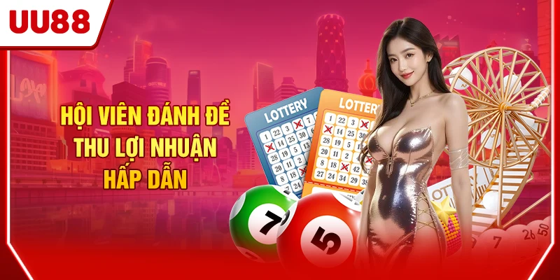 Hội viên đánh đề thu lợi nhuận hấp dẫn