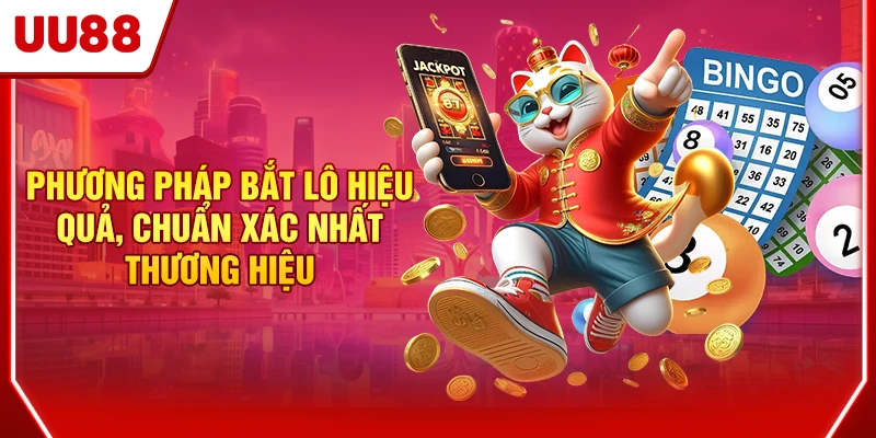 Lô Kép - Cơ Hội Đổi Đời Với Chiến Thuật Chuẩn Xác Tại UU88 3 Phương pháp bắt lô chuẩn hiệu quả, chuẩn xác nhất thương hiệu