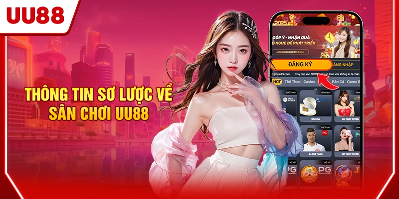 UU88 13 Thông tin sơ lược về sân chơi UU88