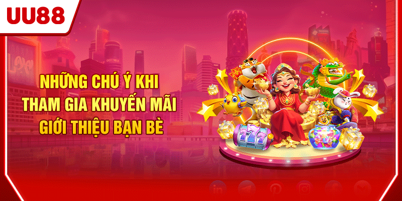 Khuyến Mãi Giới Thiệu Bạn Bè, Cơ Hội Nhận Thưởng Cực Khủng 4 Những chú ý khi tham gia khuyến mãi giới thiệu bạn bè